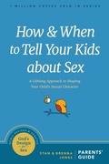 Cover: How and When to Tell Your Kids about Sex - NavPress