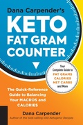 Cover: Dana Carpender's Keto Fat Gram Counter: Volume 12 - Fair Winds Press
