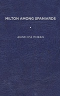Cover: Milton Among Spaniards - University of Delaware Press