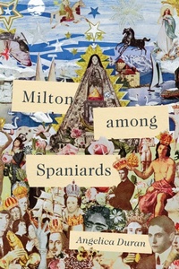 Abbildung von: Milton Among Spaniards - University of Delaware Press