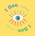 Cover: I See, I See. - Chronicle Books LLC