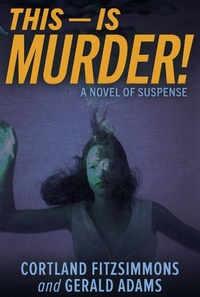 Enlarge image Cover: This - Is Murder - Phocion Publishing