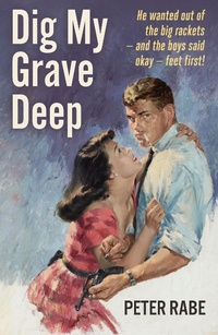 Enlarge image Cover: Dig My Grave Deep - Phocion Publishing