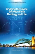 Cover: Bridging the Divide Between Faith, Theology and Life - ATF Press