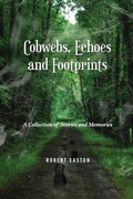 Cover: Cobwebs, Echoes and Footprints - ReadersMagnet LLC