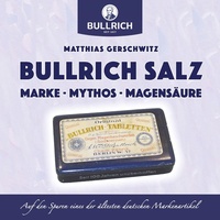 Abbildung von: Bullrich Salz - Marke Mythos Magensäure - Books on Demand