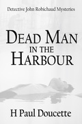 Cover: Dead Man In The Harbour - Bwl Publishing Inc.