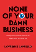 Bild: None of Your Damn Business - University of Chicago Press