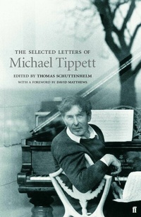 Abbildung von: Selected Letters of Michael Tippett - Faber & Faber