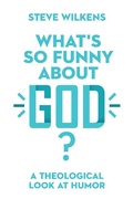 Cover: What's So Funny About God? - IVP Academic