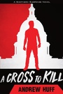 Cover: Cross to Kill - Kregel Publications
