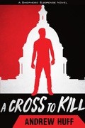 Cover: Cross to Kill - Kregel Publications