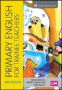 Cover: Primary English for Trainee Teachers - Learning Matters Ltd
