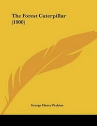 Abbildung von: The Forest Caterpillar (1900) - Kessinger Publishing