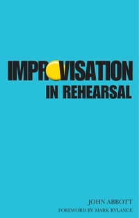 Abbildung von: Improvisation in Rehearsal - Nick Hern Books