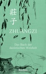 Cover: Zhuangzi. Das Buch der daoistischen Weisheit - Reclam