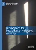 Cover: Film Noir and the Possibilities of Hollywood - Palgrave Macmillan
