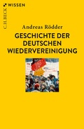Cover: Geschichte der deutschen Wiedervereinigung - C.H.BECK
