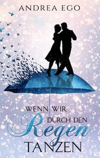 Abbildung von: Wenn wir durch den Regen tanzen - BoD - Books on Demand