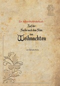 Cover: Auf der Suche nach dem Sinn von Weihnachten - Books on Demand