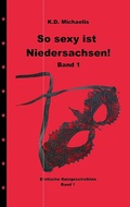 Cover: So sexy ist Niedersachsen! Band 1 - Books on Demand