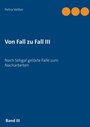 Cover: Von Fall zu Fall III - Books on Demand