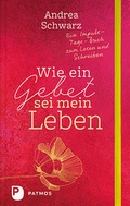 Cover: Wie ein Gebet sei mein Leben - Patmos