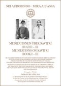 Cover: Meditationen &uuml;ber Savitri Buch I-III - Meditations on Savitri Book I-III - MIRAPURI-Verlag
