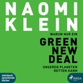 Cover: Warum nur ein Green New Deal unseren Planeten retten kann - steinbach sprechende b&uuml;cher