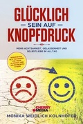 Bild: Gl&uuml;cklich sein auf Knopfdruck - Cherry Books Vertriebs GmbH