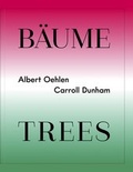 Cover: Albert Oehlen / Carroll Dunham. B&auml;ume / Trees - K&ouml;nig, Walther