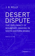 Cover: Desert Dispute: the Diplomacy of Boundary-Making in South-Eastern Arabia - Volume 3 - Gerlach Press