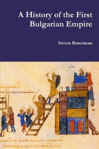 Enlarge image Cover: A History of the First Bulgarian Empire - Lulu.com