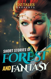 Enlarge image Cover: Short Stories of Forest and Fantasy - Rainforest Writing Retreat