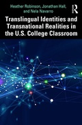 Cover: Translingual Identities and Transnational Realities in the U.S. College Classroom - Routledge