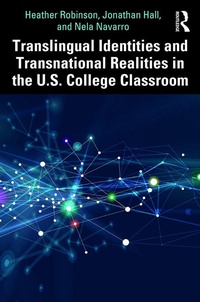 Abbildung von: Translingual Identities and Transnational Realities in the U.S. College Classroom - Routledge