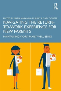 Enlarge image Cover: Navigating the Return-to-Work Experience for New Parents - Routledge