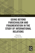 Cover: Going beyond Parochialism and Fragmentation in the Study of International Relations - Routledge