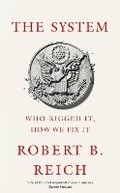 Cover: The System: Who Rigged It, How We Fix It - Picador
