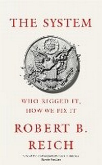 Enlarge image Cover: The System: Who Rigged It, How We Fix It - Picador