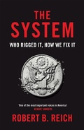 Cover: The System: Who Rigged It, How We Fix It - Picador