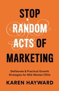 Cover: Stop Random Acts of Marketing - Lioncrest Publishing