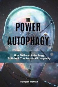 Abbildung von: The Power Of Autophagy - M & M Limitless Online Inc.