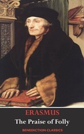 Cover: The Praise of Folly (Illustrated by Hans Holbein) - Benediction Classics