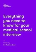Cover: Everything you need to know for your medical school interview - Independent Publishing Network