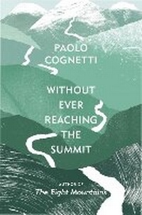 Abbildung von: Without Ever Reaching the Summit - Harvill Secker