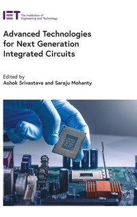 Enlarge image Cover: Advanced Technologies for Next Generation Integrated Circuits - Institution of Engineering and Technology