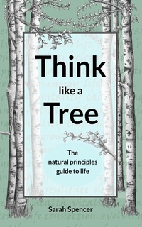 Abbildung von: Think like a Tree - Swarkestone Press