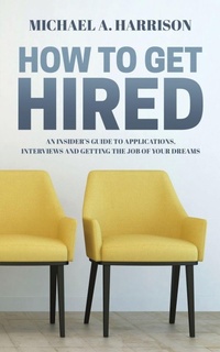 Enlarge image Cover: How to Get Hired - Kenmore Enterprises