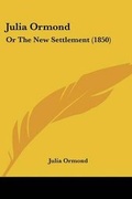 Cover: Julia Ormond - Kessinger Publishing